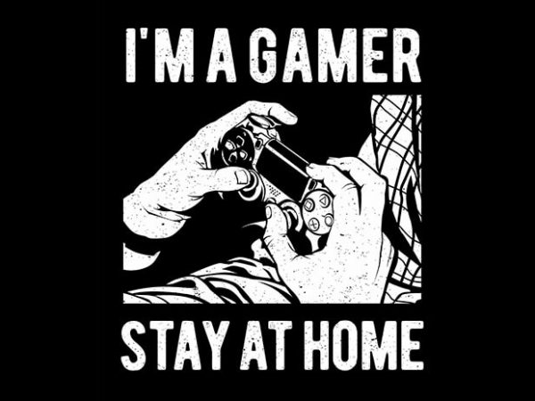 Im a gamer vector t-shirt design for commercial use