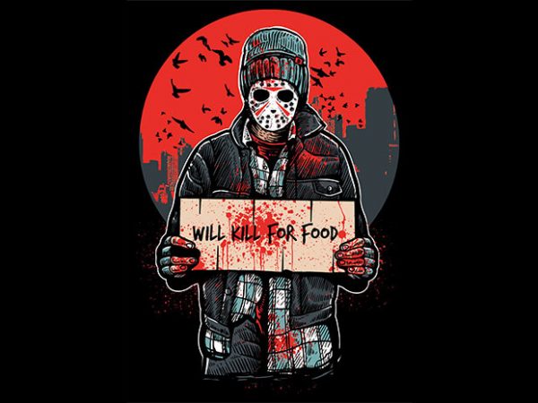 Kill for food t shirt design