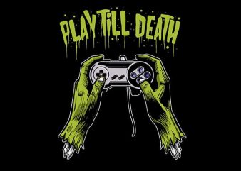 Play Till Death T shirt Design