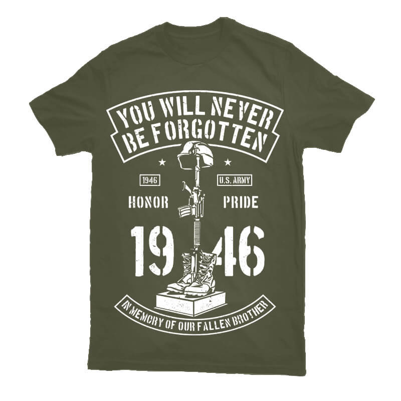 You Will Never Be Forgotten buy tshirt design