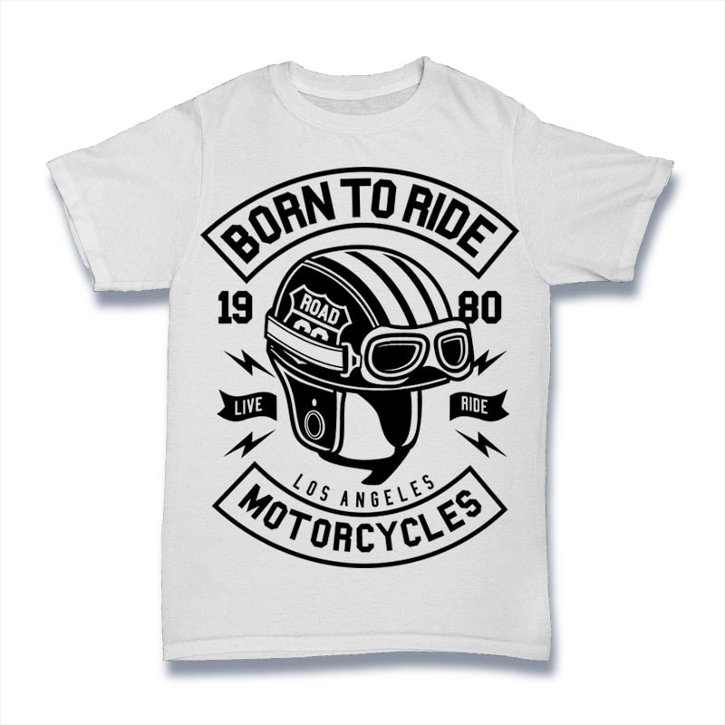 Born To Ride Motorcycles t shirt designs for print on demand