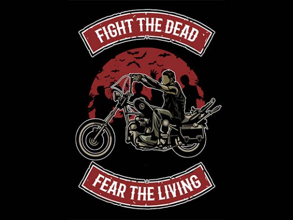 Fight the dead tshirt design