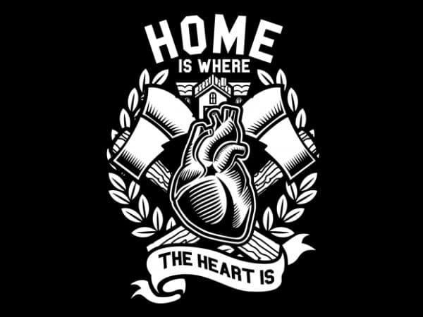 Home is where the heart is vector t shirt design for download