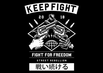 Keep Fight tshirt design for sale