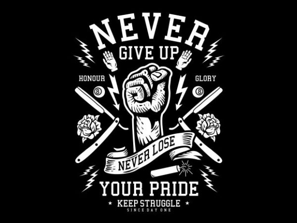 Never give up print ready vector t shirt design