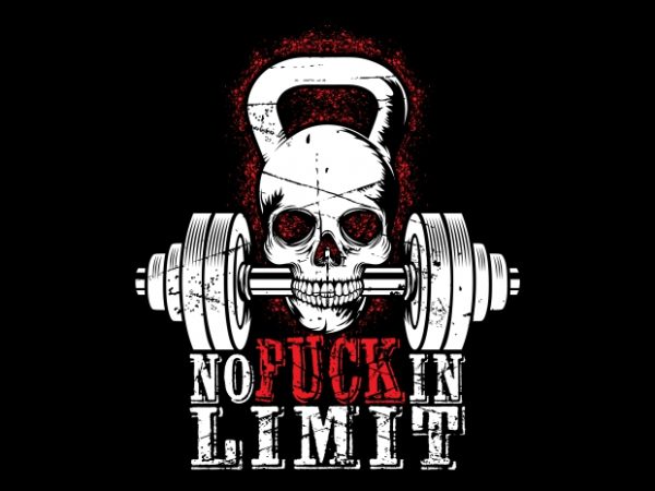 No Fuckin Limit buy t shirt design for commercial use