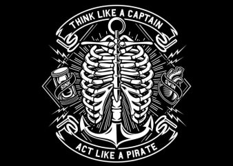 Think Like A Captain print ready vector t shirt design
