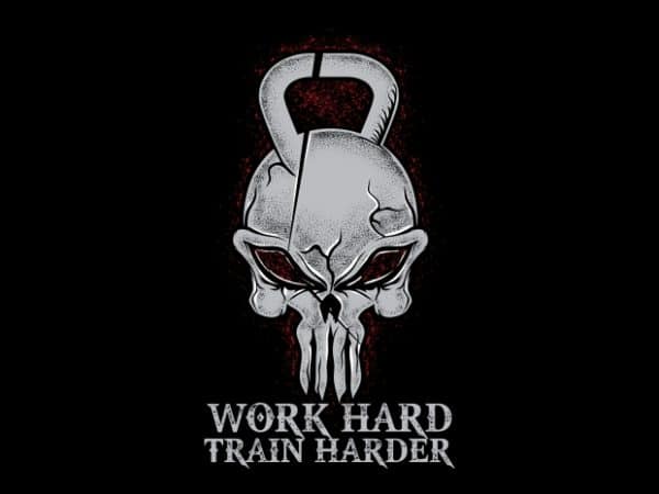 Work hard train harder vector shirt design