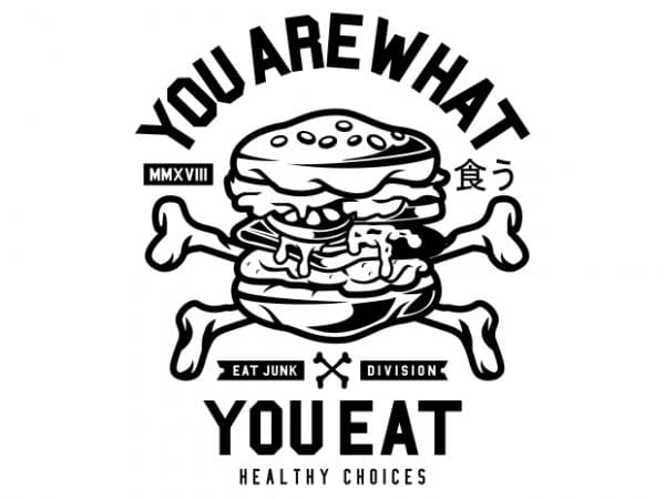 You are what you eat vector t-shirt design