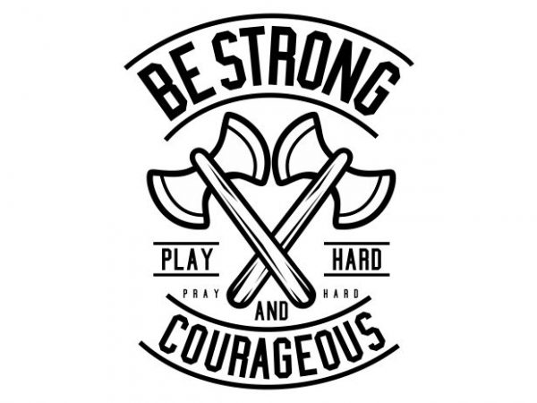 Be strong vector t shirt design for download
