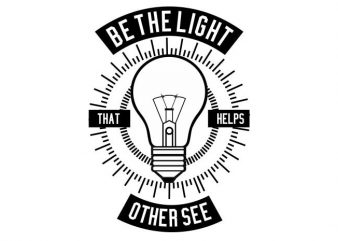 Be The Light graphic t-shirt design