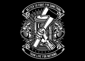 Better To Fight vector t-shirt design for commercial use