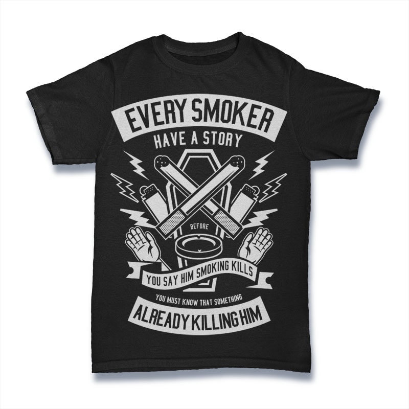 Every Smoker tshirt designs for merch by amazon