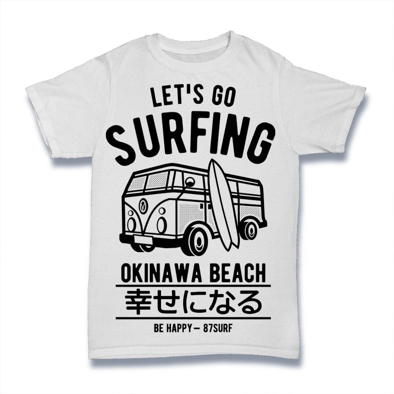 Let’s Go Surfing t shirt designs for printful