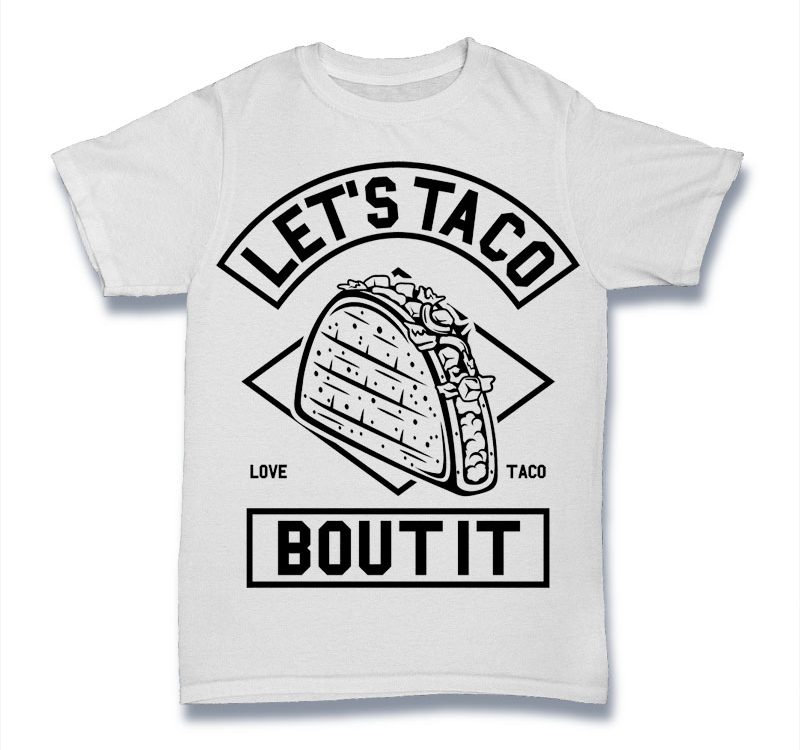 Download Let's Taco Mockup - Buy t shirt designs - Vector T shirt ...