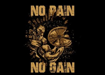 No pain no gain2 print ready vector t shirt design