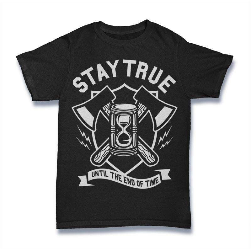 Stay True buy t shirt designs artwork