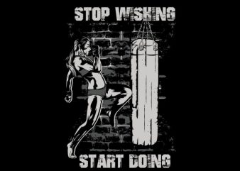 Stop wishing start doing vector t-shirt design