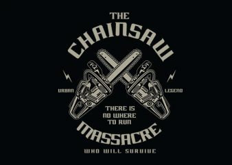 Chainsaw t shirt design