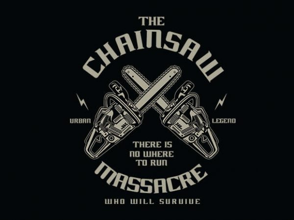 Chainsaw t shirt design