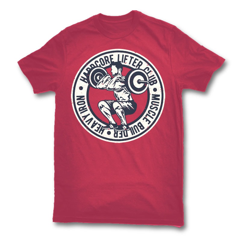 Hardcore Lifter t shirt design t shirt designs for print on demand