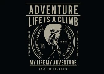 Life Is A Climb t shirt design