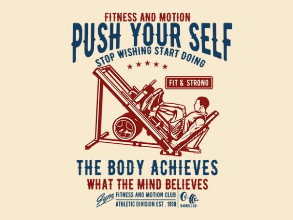 Push yourself tshirt design Push yourself tshirt design