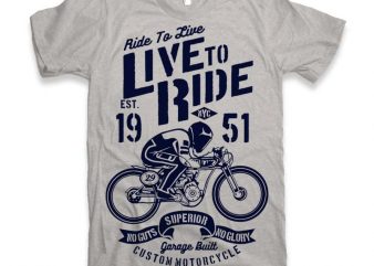 Live To Ride Vector t-shirt design