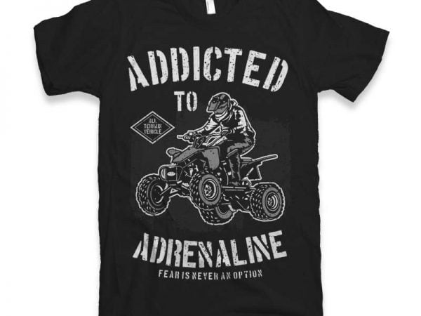 Addicted to adrenaline t-shirt design