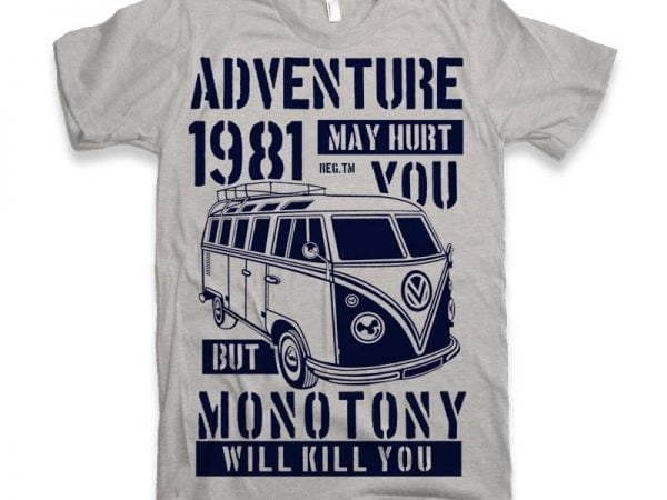 Adventure may hurt you commercial use t-shirt design