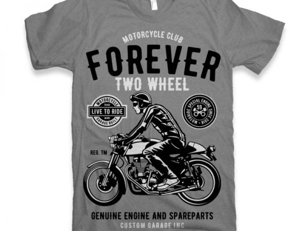 Forever two wheel t-shirt design