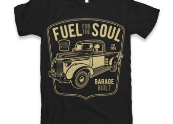 Fuel For The Soul t-shirt design