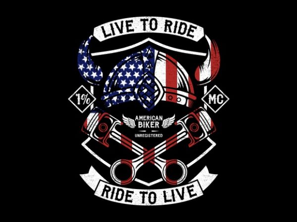 Live to ride – ride to live vector t-shirt design