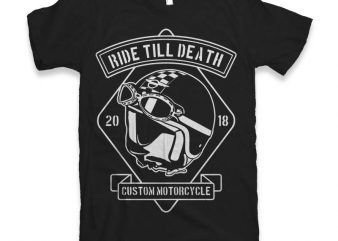 Ride Till Death Graphic tee design