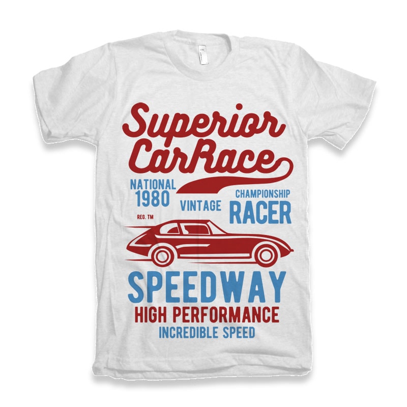 Superior Car Race t-shirt design t shirt designs for teespring