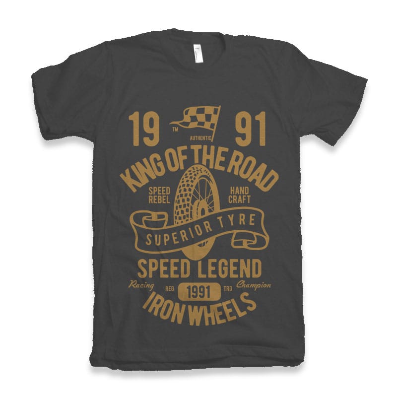 Superior Tyre King of The Road t shirt designs for teespring