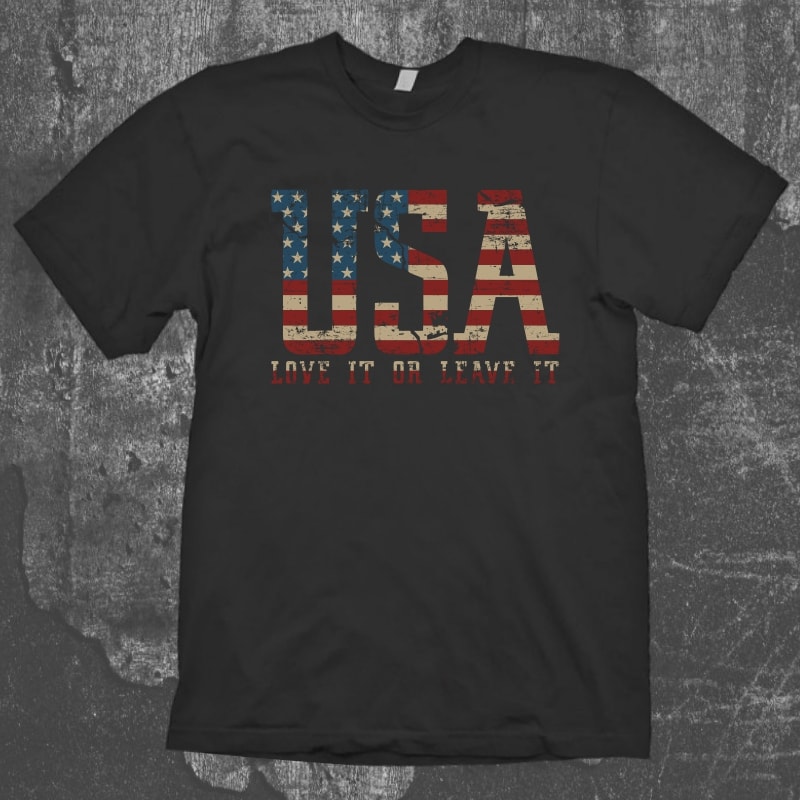 USA – Love It Or Leave It t shirt designs for print on demand