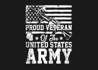 Proud Veteran Of The U.S. Army vector shirt design