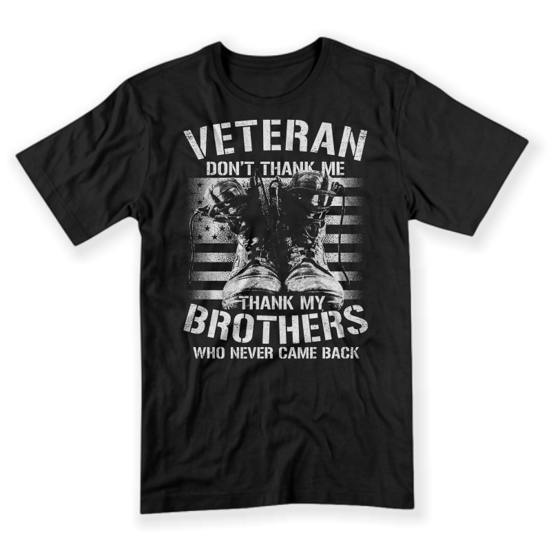 Veteran Don’t Thank Me Thank My Brothers tshirt factory