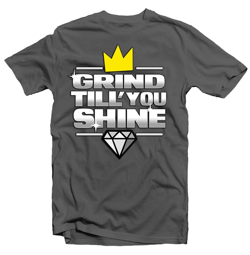 Grind Still you Shine t shirt design graphic