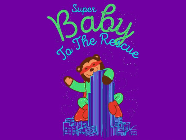 Super baby to the rescue vector t shirt design artwork