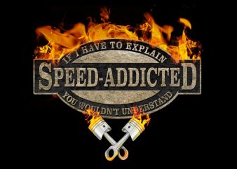 Speed Addicted buy t shirt design artwork