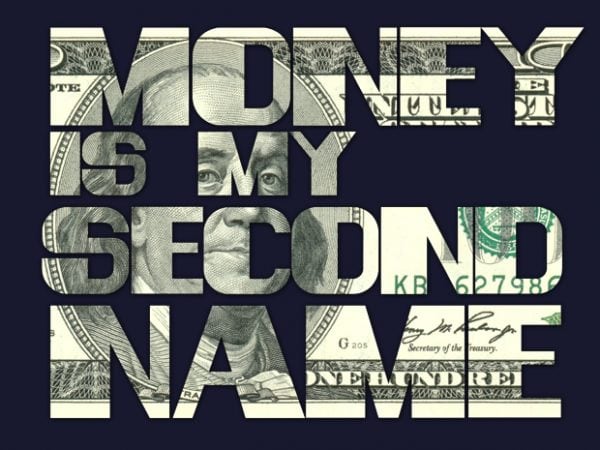 Money is my second name t-shirt design for sale