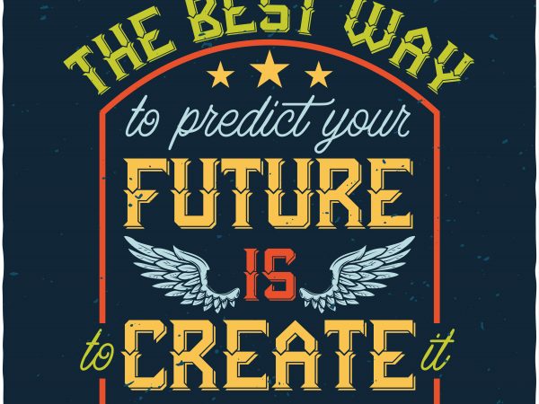 Motivational qoute vector t-shirt design