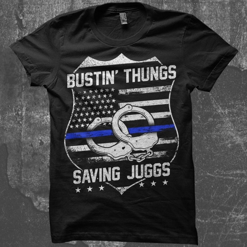 Bustin’ Thungs Saving Juggs t shirt designs for teespring