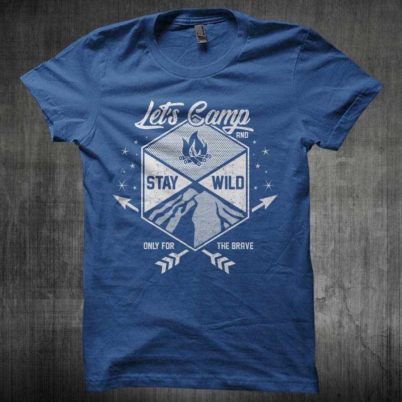 Lets Camp And Stay Wild t shirt design graphic