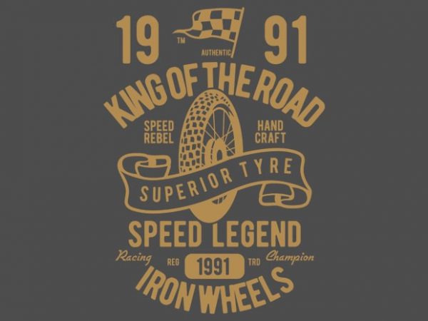 Superior tyre king of the road vector t-shirt design template