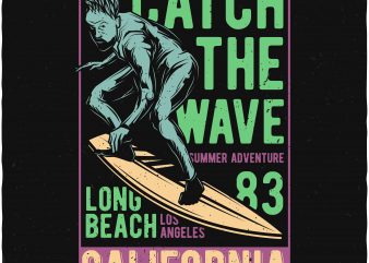 Catch the wave commercial use t-shirt design