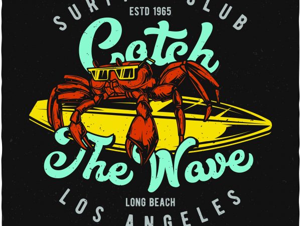 Catch the wave print ready shirt design