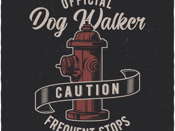 Official dog walker vector t shirt design artwork